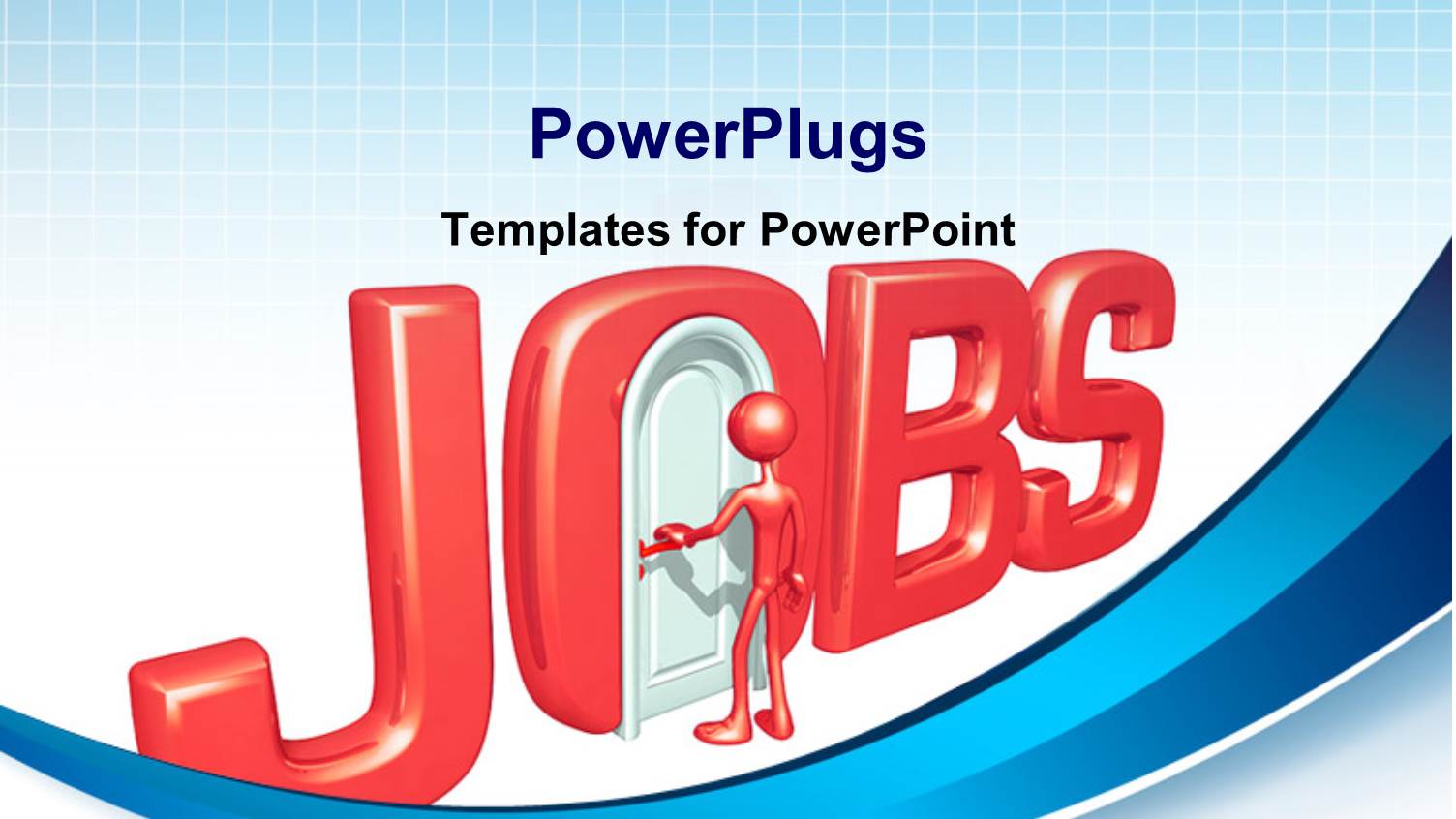 3D JOBS with Man Shutout of Closed Door in Letter O