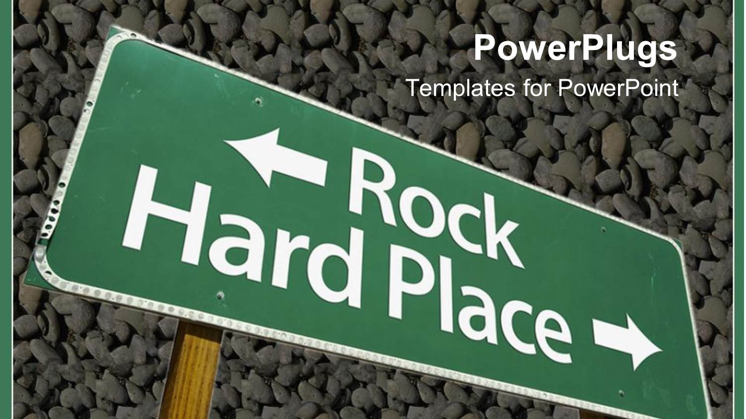 big Green Sign Post with the Text Rock Hard Place in White