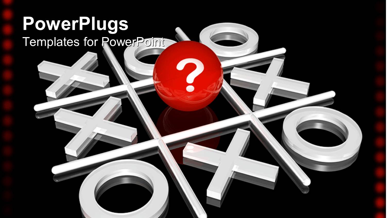 a big X and O Board with a Red Question Marked Ball