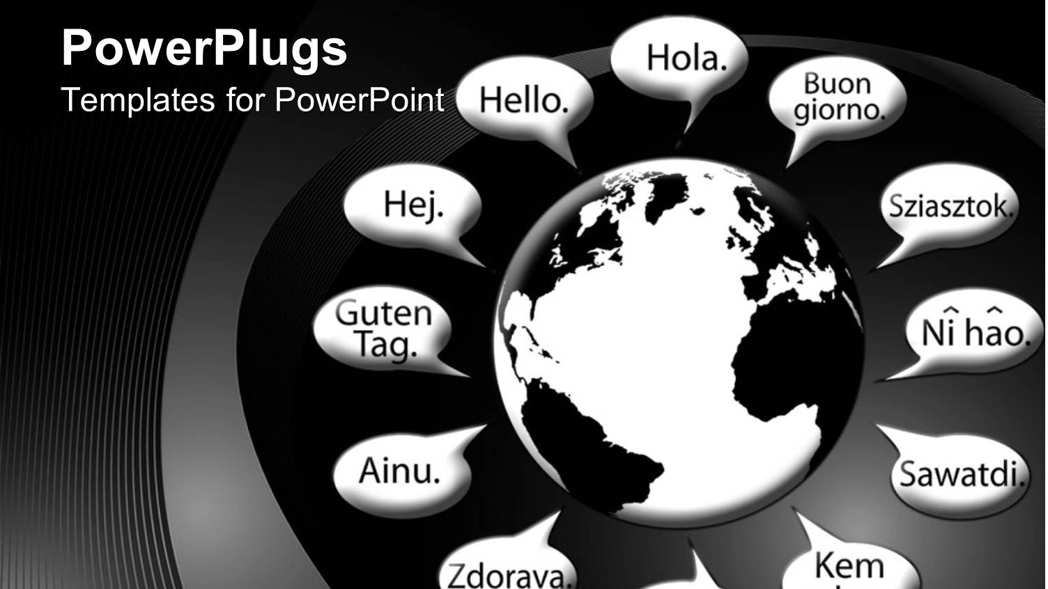 Black and White Plain Representation of Earth with Speech Bubbles with Hello in Various Languages of Countries of the