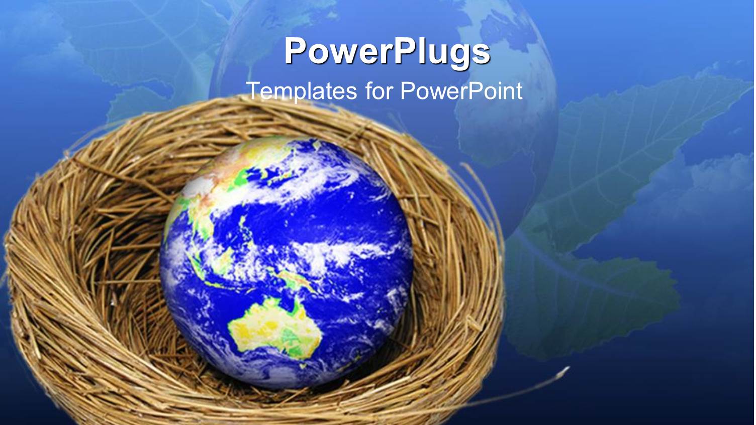 a Globe in the Nest with a Globe in the Background