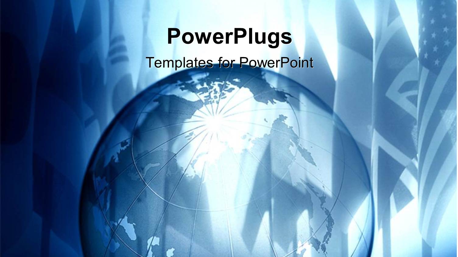 a large Blue Transparent Globe with Shinning Flags Behind it