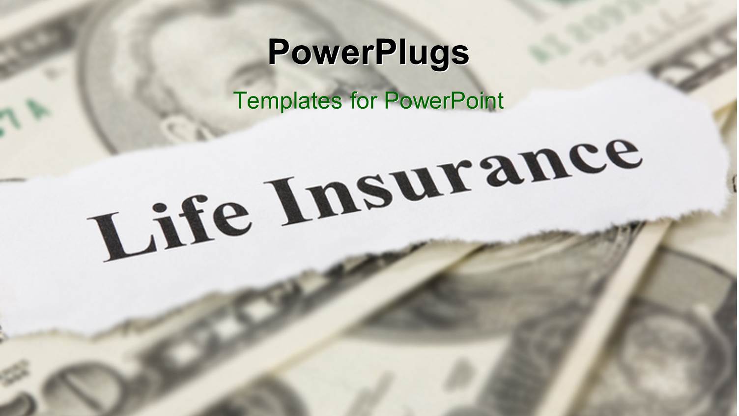 the Life Insurance with a Number of Dollar Notes