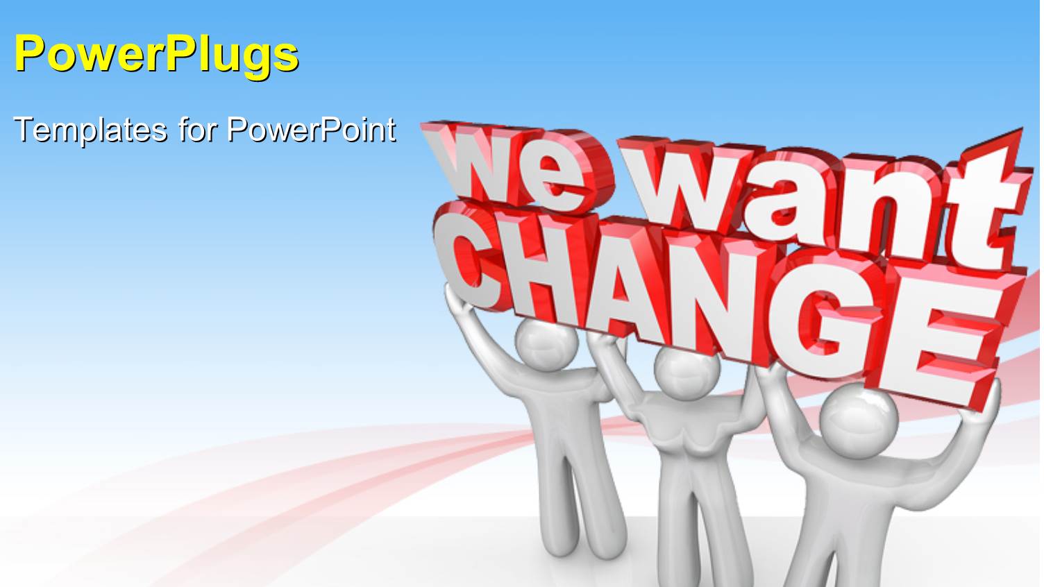 a Number of People Holding the Change Slogan