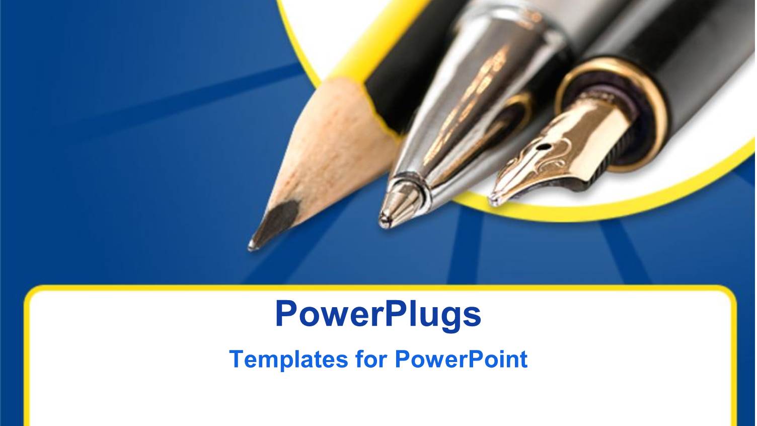 Pencil, Ball Point Pen, and Fountain Pen