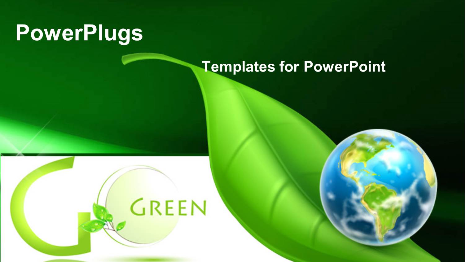 Planet Earth Rolling Down large Green Leaf Next to Words Go Green