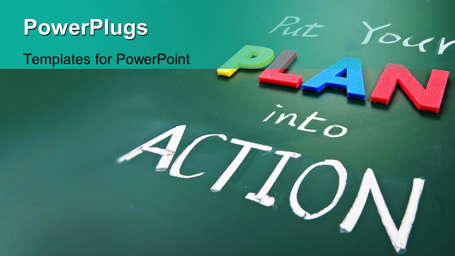 a Greenish Background with a Number of Words Saying Put Plan into Actions