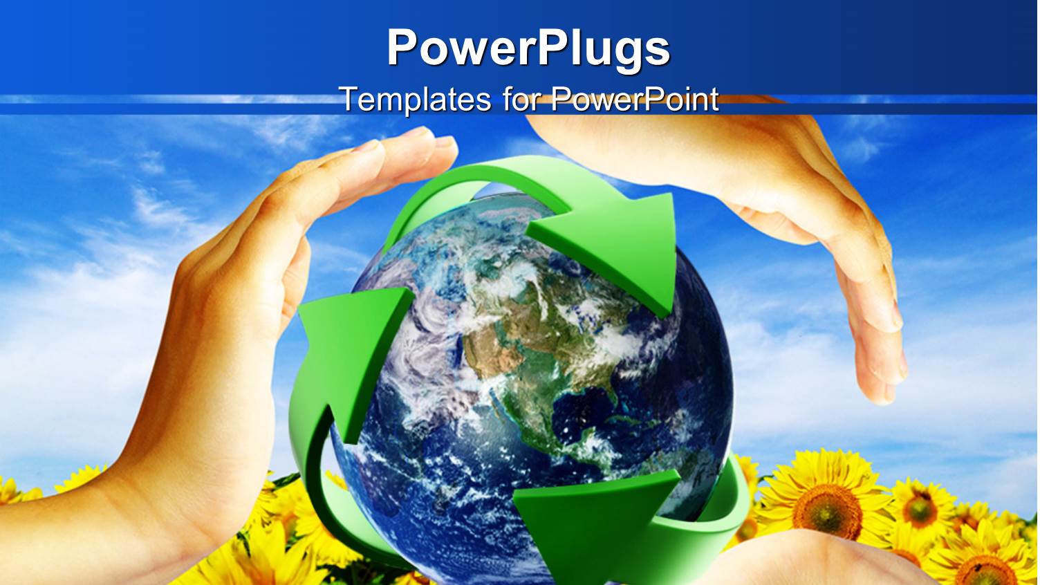 Recycling Theme with Globe Surrounded by Green Recycling Arrow Sign and Three Hands on Sunflower Field and Blue Sky