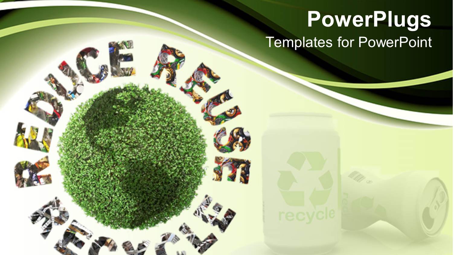 Reduce, Reuse, Recycle Words Graming Globe Made of Trees with Aluminum Cans with Recycle Symbol