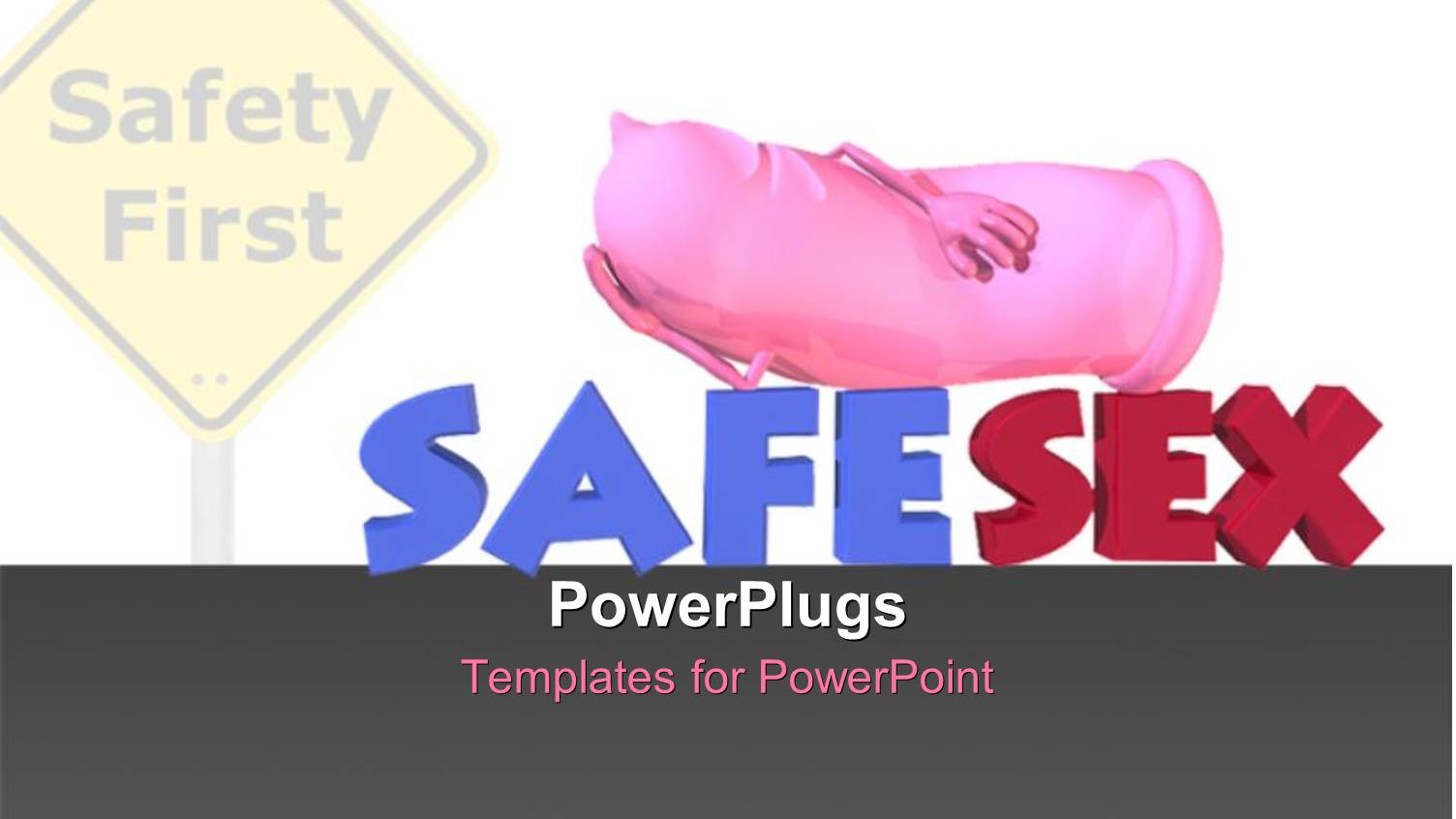 Road Sign Reads Safety First with Pink Colored Condom Advocating Safe Sex 