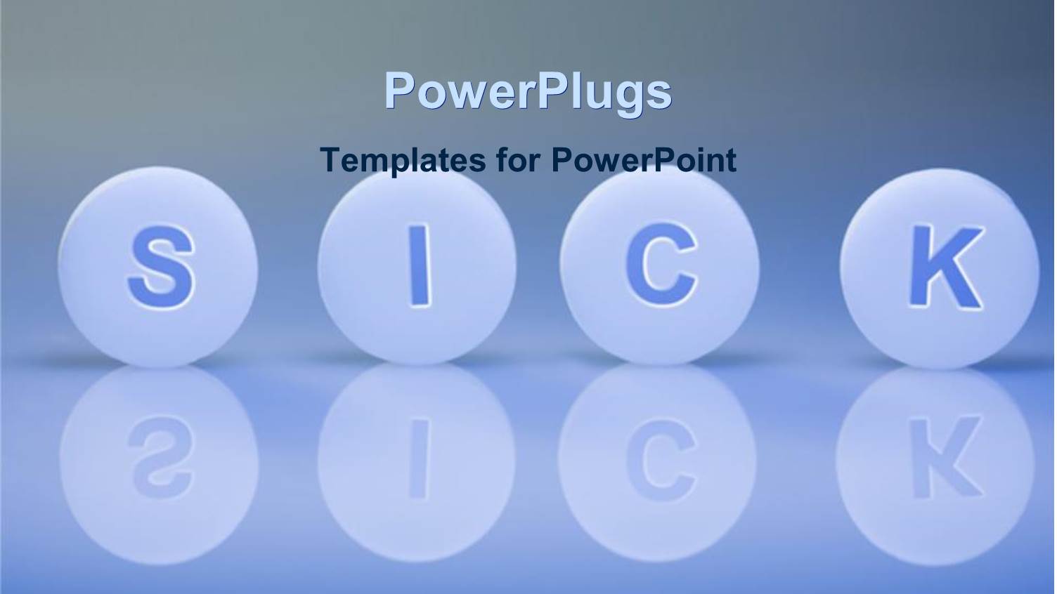 Round Light Blue Tablets Spell Out Word 'SICK' with Reflection on Surface