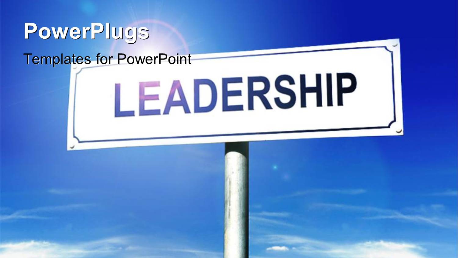 a Sign of Leadership with Sky in the Background