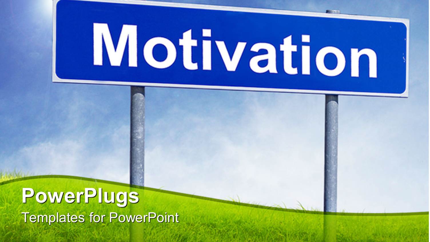 a Sign of Motivation Along with Grass and a Clear Sky in the Background