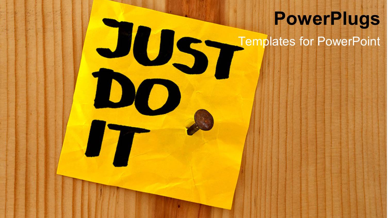 just do it Sticky Note Nailed to Wooden Board