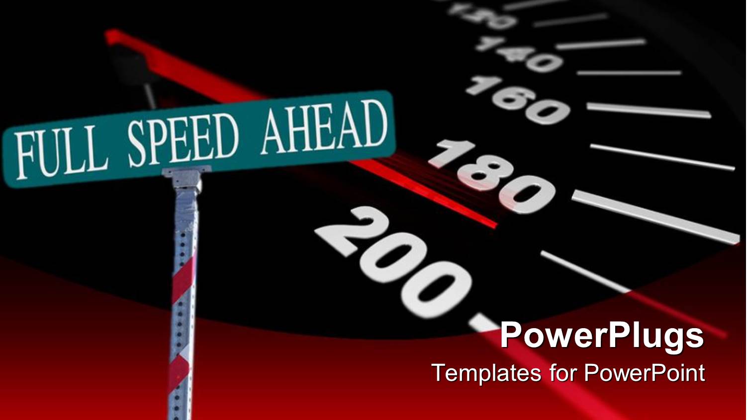 Street Sign Reading 'Full Speed Ahead' with a Background of a Speedometer Approaching 200mph