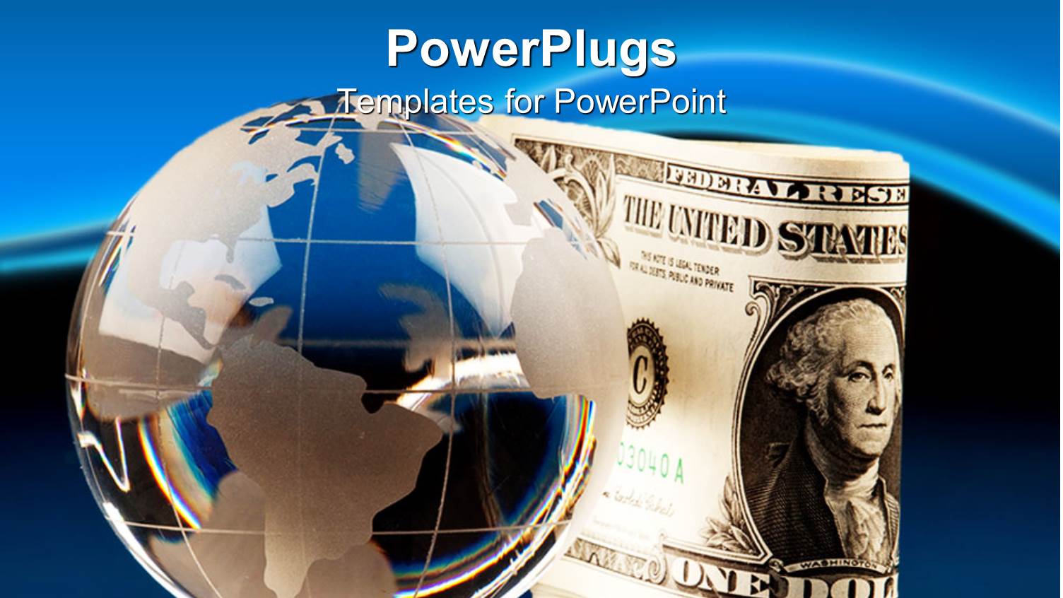 Transparent Earth Globe with Wads of Dollar Bills Beside