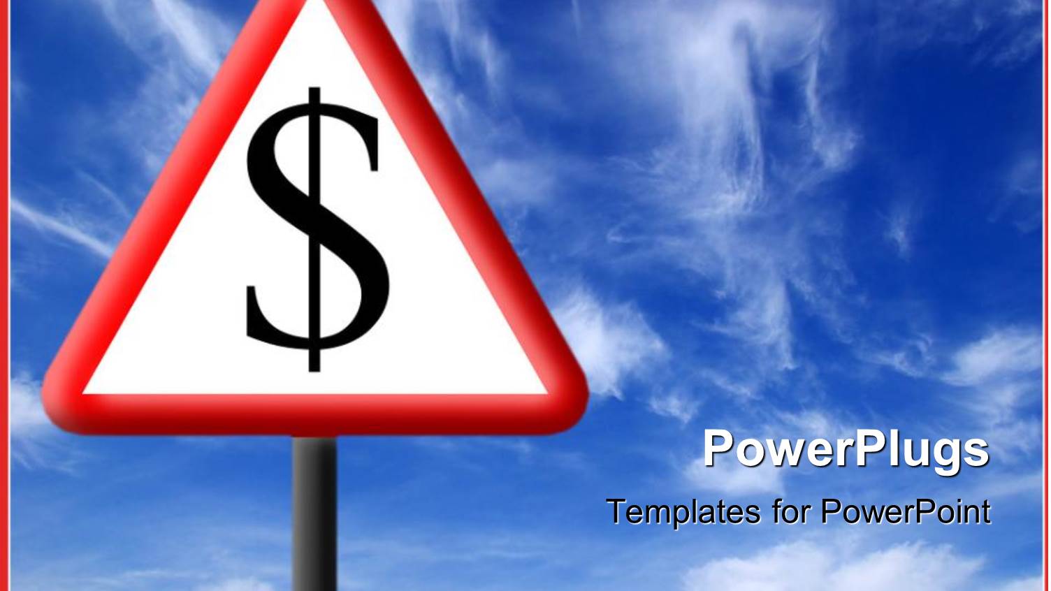 a Triangular White Sign Post with a Dollar Symbol