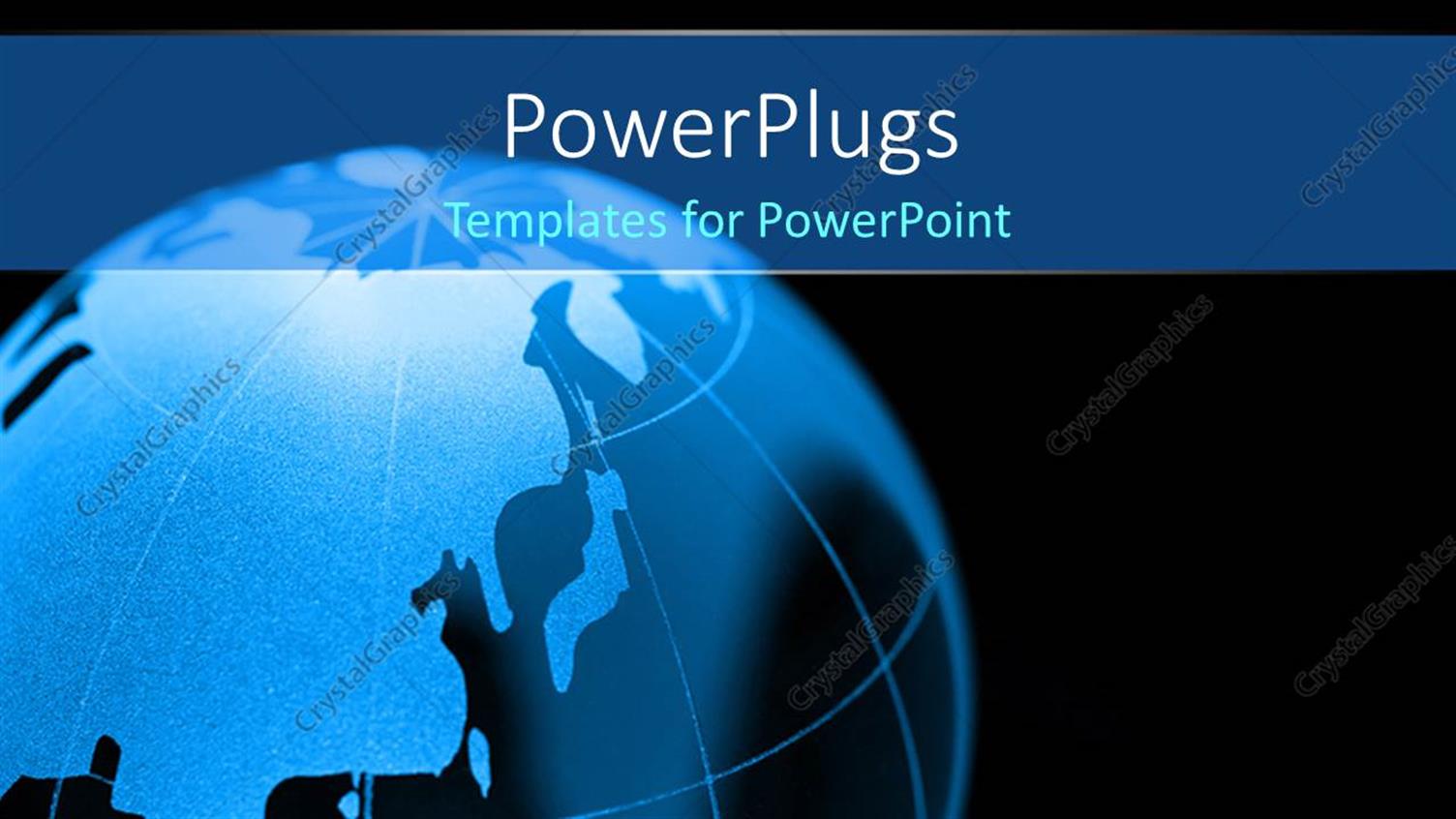 Featuring 3D Blue Color Globe, with Black Color