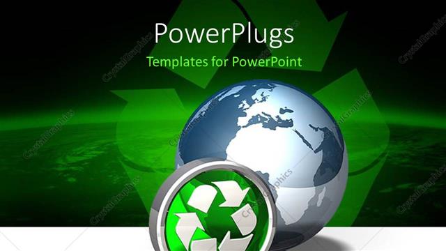  Presentation with recycle - A 3D globe with two recycle symbols beside it