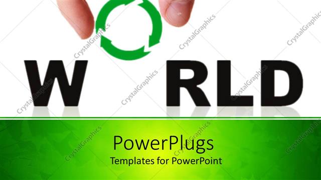  Presentation with recycle - Adult hand holding a recycle symbol with the text World