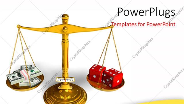  Presentation with gambling - A balance between the dollars and the dices