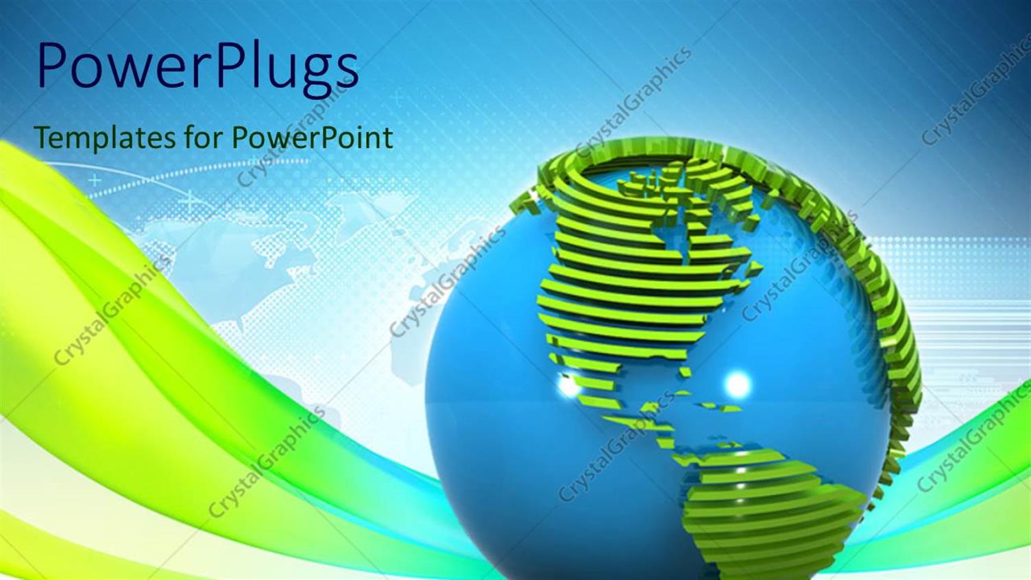 Featuring a Beautiful Globe with Bluish and Green Background