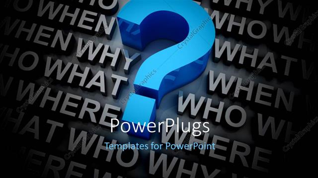  Presentation with color - Big 3D question mark in blue among various questions like who what where against black color