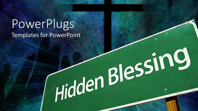  Presentation with blessing - Big green sign post with the text Hidden Blessing with a cross