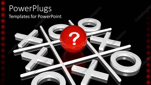  Presentation with winner - A big X and O board with a red question marked ball