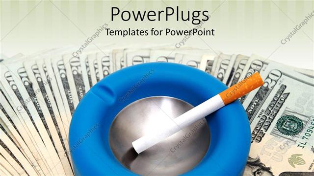  Presentation with smoking ashtray - A cigarette and an ashtray with dollar notes in the background