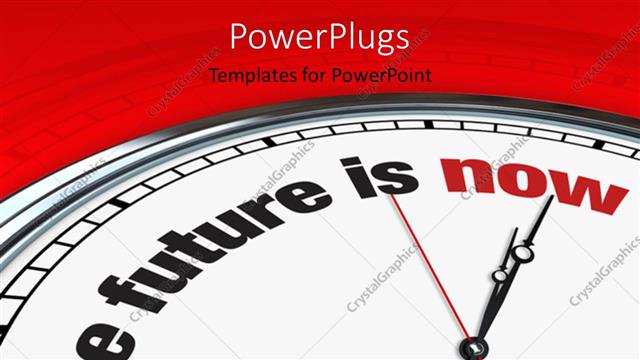  Presentation with now - A clock with the words about future and reddish background