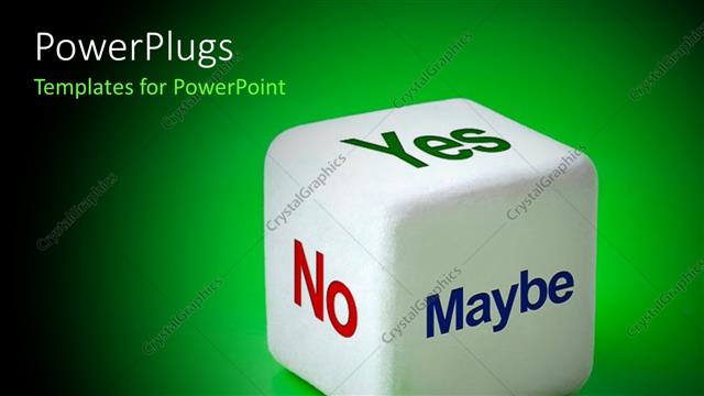 Presentation with yes - A dice with various options and greenish background