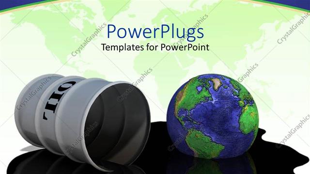  Presentation with oil spill - Drum of oil and earth / globe in puddle of oil spill