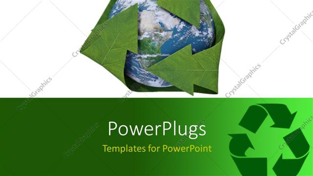  Presentation with earth recycle - An earth globe with a recycle logo around it
