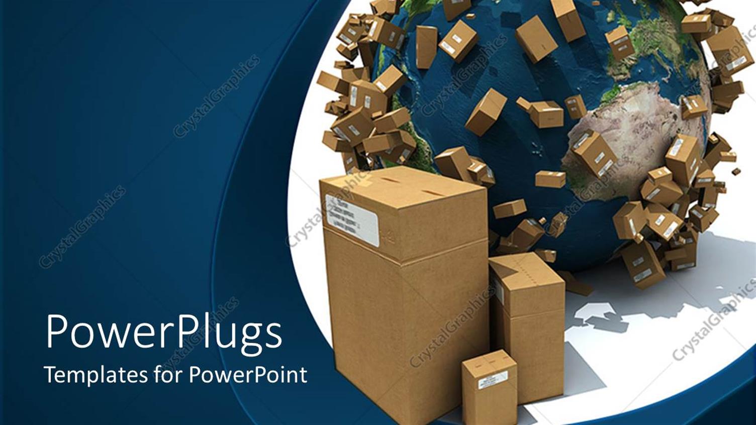 Featuring Earth or Globe Surrounded with Cardboard Boxes