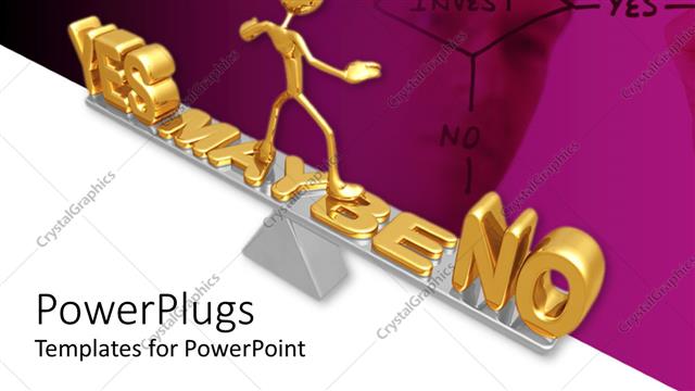  Presentation with yes - A figure standing on top of the word maybe