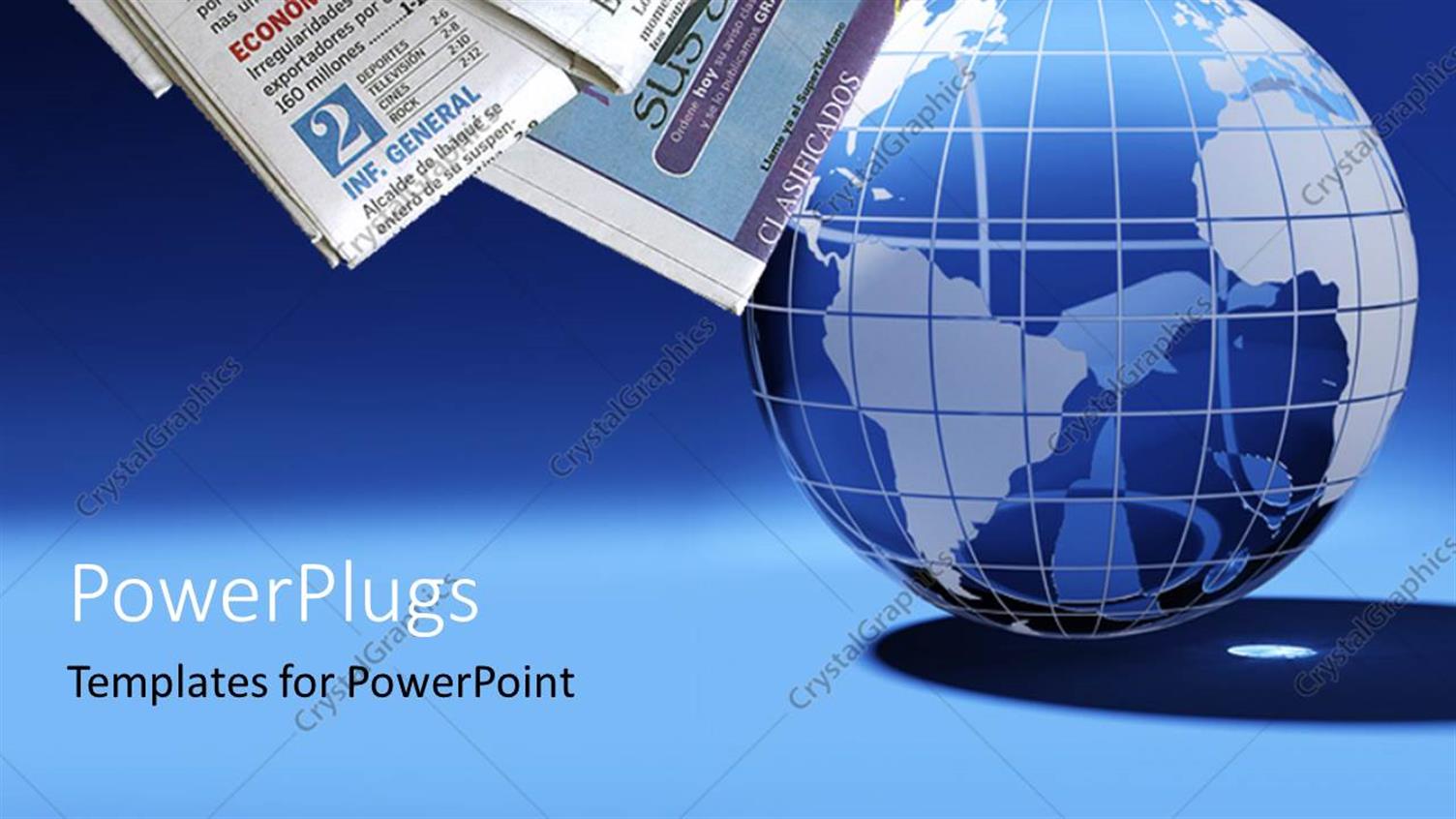 Featuring a Globe with a Lot of Newspaper and Bluish Background