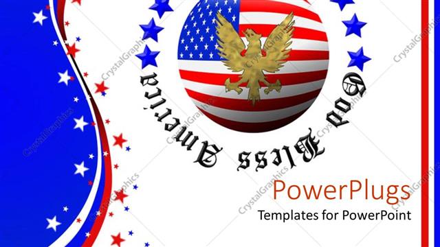  Presentation with 4th july - Gold eagle with wings spread on American flag sphere surrounded by 4th of July God Bless America