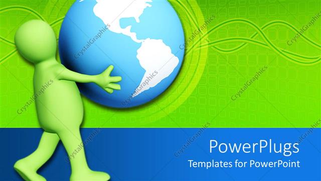  Presentation with green earth - Green figure carries large?blue and white?globe