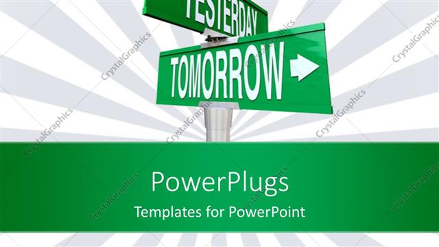  Presentation with street - Green street sign with directions to YESTERDAY and TOMORROW