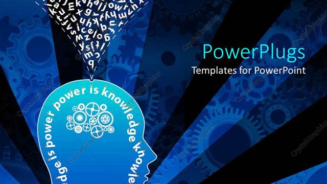  Presentation with alphabet - Human head with gear machinery instead of brain and knowledge is power  power is knowledge message surrounding the head interior with alphabet letters coming out of the head