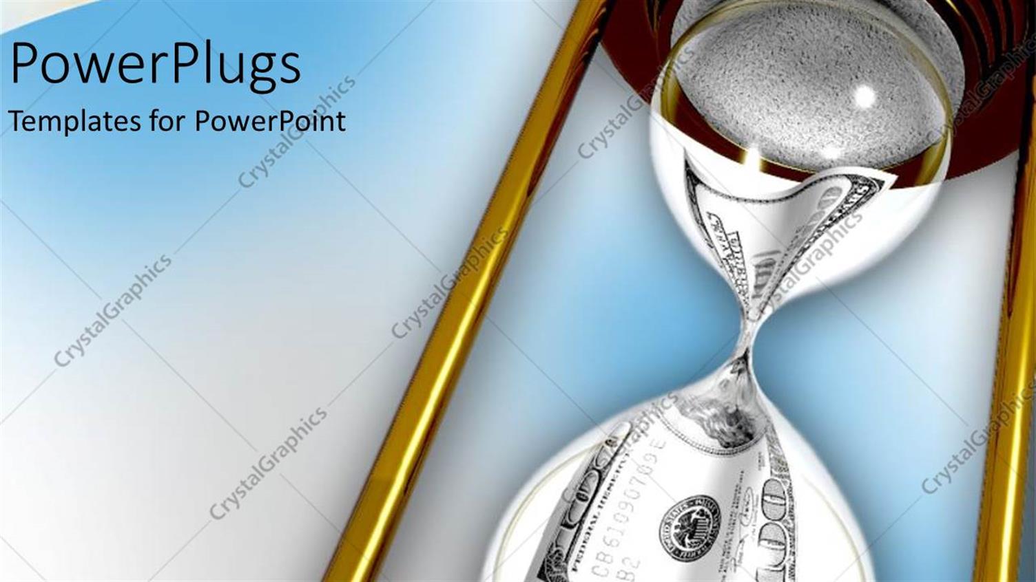 Featuring Hundred Dollar Bill Dripping Through Hourglass