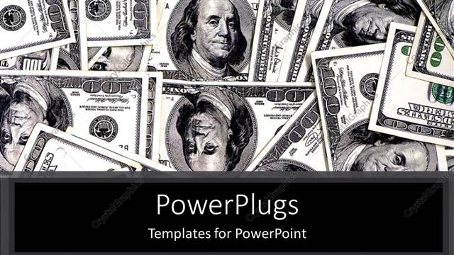  Presentation with bills - Hundred dollar bills with face of Benjamin Franklin?