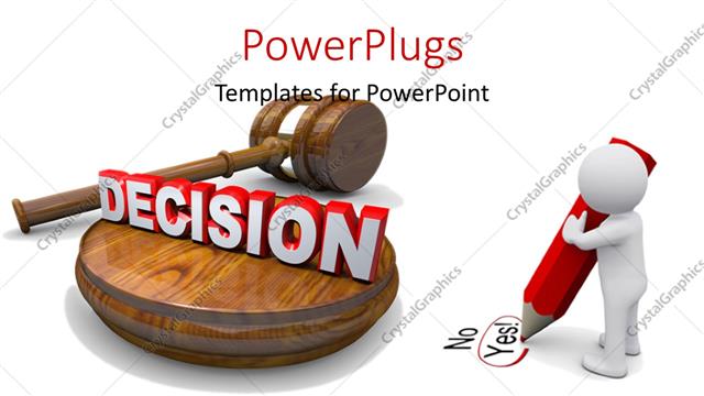  Presentation with yes - Hammer and gavel with 3D man faced with crucial decision