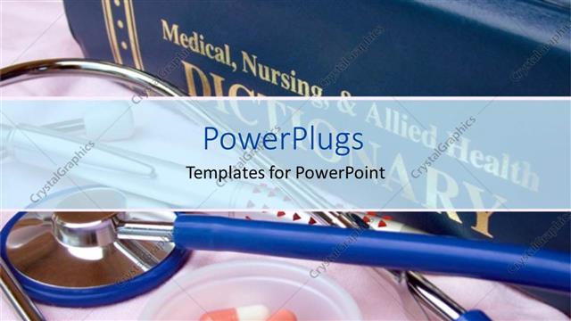  Presentation with medical pills - Medical dictionary, stethoscope, cup of pills, pen, medicine, health care