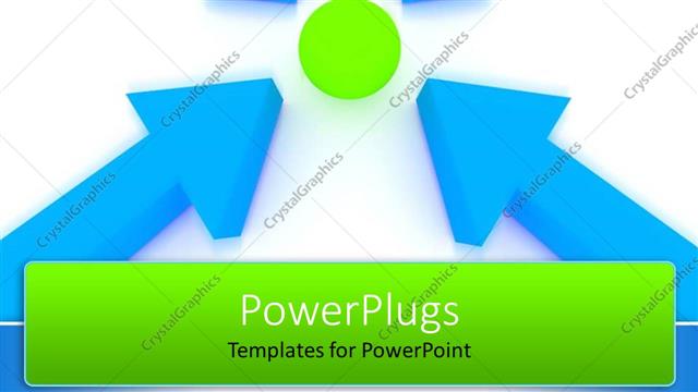  Presentation with arrows - A number of blue arrows pointing towards a green ball