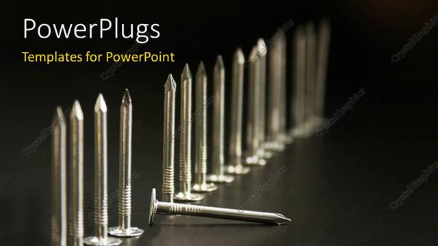  Presentation with nails - A number of nails with grayish background