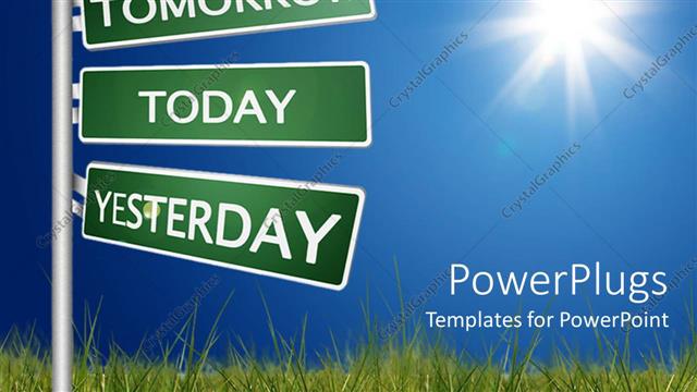  Presentation with today - Outdoor roadside sign written tomorrow, today, yesterday