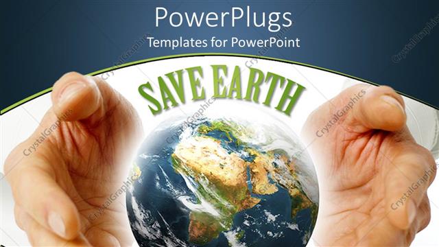  Presentation with save earth - Pair hands cupping the planet under Save Earth