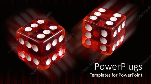  Presentation with risk - Pair loaded dice with six on every side